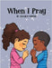 When I Pray by Porter, Cecilia D.