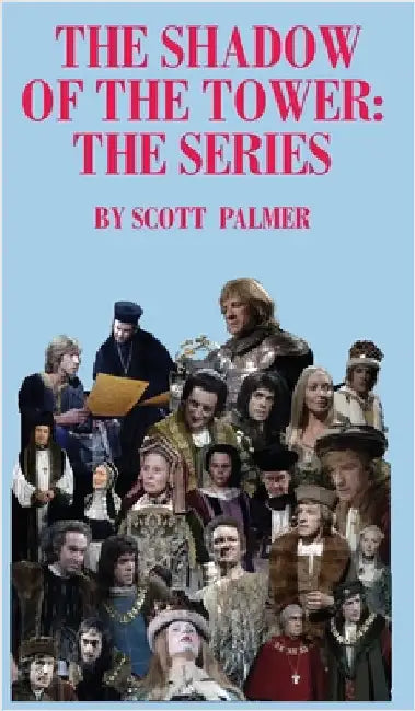 The Shadow of the Tower: The Series by Palmer, Scott V.