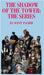 The Shadow of the Tower: The Series by Palmer, Scott V.