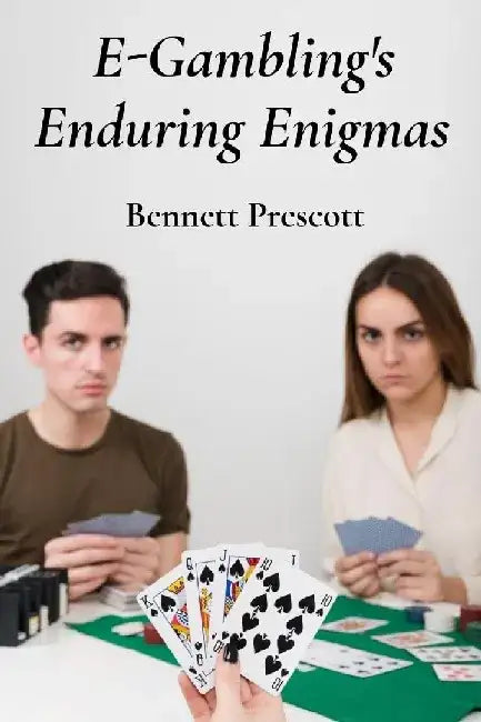 E-Gambling's Enduring Enigmas: Unraveling internet gambling's cultural and societal impact through economic and ethical considerations by Bennett Prescott