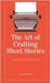 The Art of Crafting Short Stories: A Guide to Writing and Publishing by Stephens, Jim