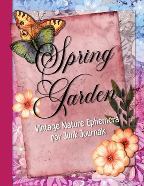 Spring Garden: Vintage Nature Ephemera for Junk Journals by Simple Belle Designs