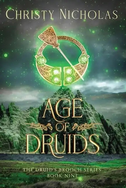 Age of Druids: An Irish Historical Fantasy by Christy Nicholas