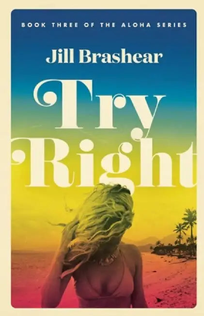 Try Right by Jill Brashear