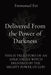 Delivered From the Power of Darkness: This Is True Story of an African - Ex Witch Delivered by the Mighty Power of God by Emmanuel Eni