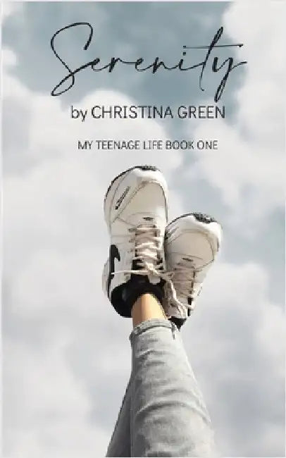 Serenity: My Teenage Life Book One by Green, Christina