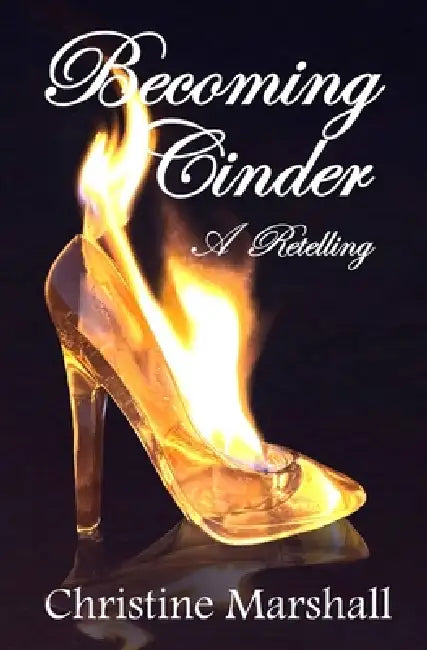 Becoming Cinder by Christine Marshall