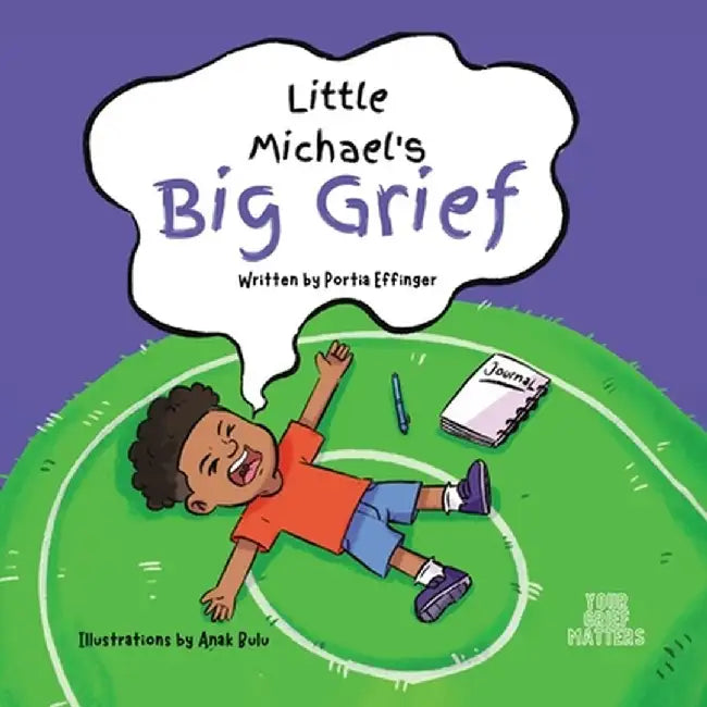 Little Michael's Big Grief by Portia C. Effinger
