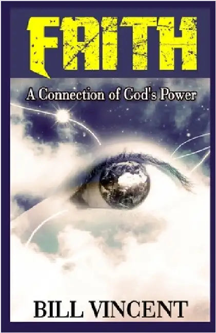 Faith: A Connection of God's Power (Large Print Edition) by Vincent, Bill