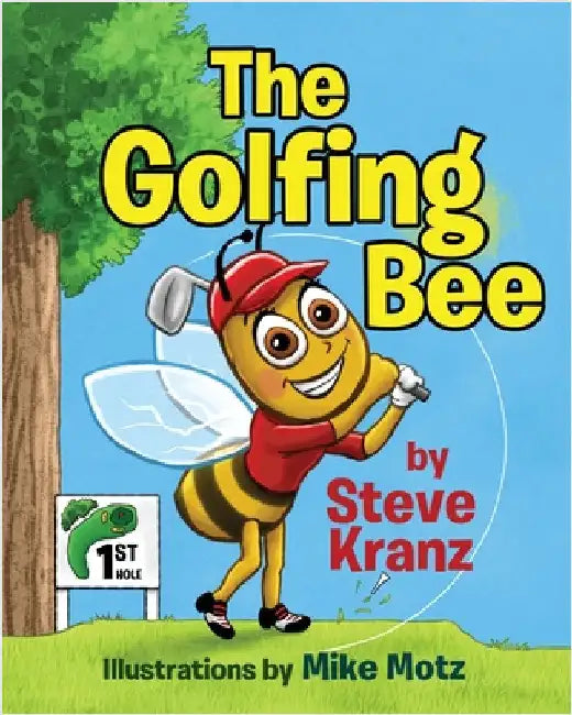 The Golfing Bee by Kranz, Steve