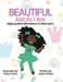 Beautiful Just As I Am: Daily Positive Affirmations for Black Girls by Justine Disasi