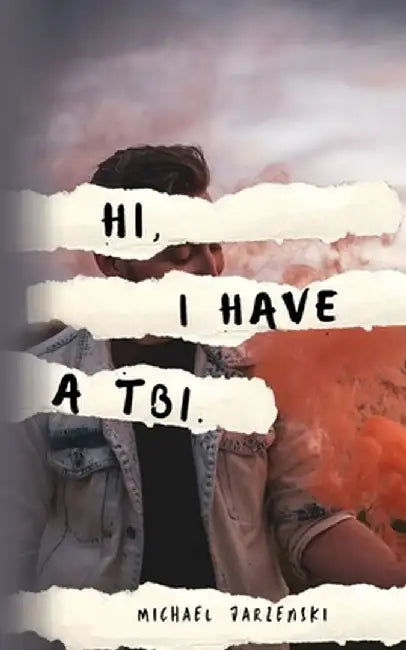 Hi, I have a TBI by Michael V. Jarzenski