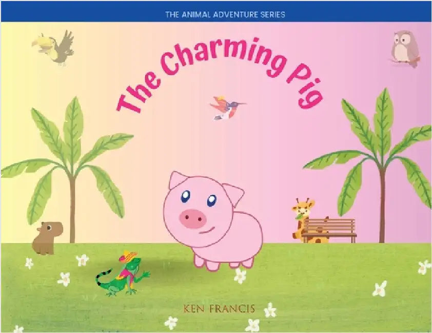 The Charming Pig by Francis, Ken