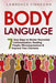 Body Language: 7 Easy Steps to Master Nonverbal Communication, Reading People, Microexpressions & Improve Your Charisma by Lawrence Finnegan