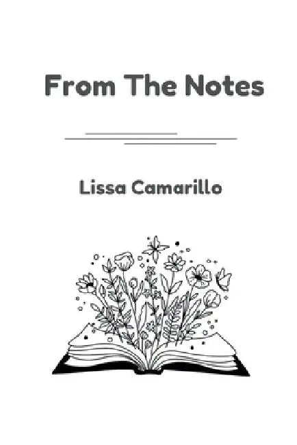 From The Notes by Camarillo, Lissa A.