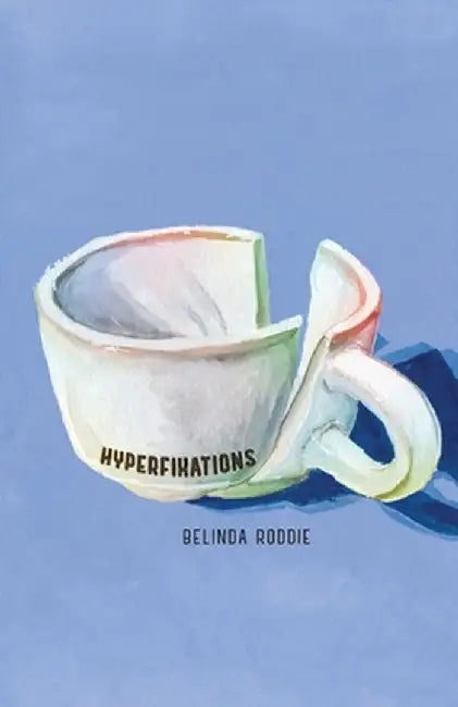 Hyperfixations by Belinda Roddie