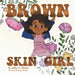 Brown Skin Girl by Ashley H. Johnson