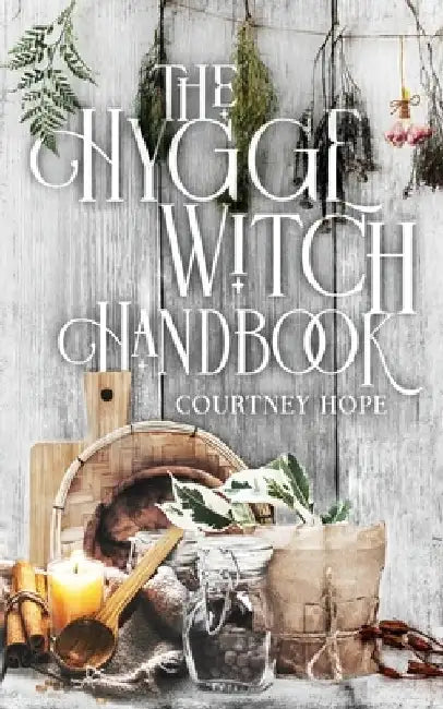 The Hygge Witch Handbook by Courtney Hope