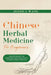 CHINESE Herbal Medicine For Beginners: Understanding the Principles and Practices of Chinese Herbal Medicine by Jessica Wang