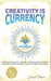 Creativity Is Currency: How to Turn Your Ideas Into Wealth by Toliver, David