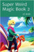 Super Weird Magic Book 2 by Moth, J. F.