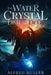 The Water Crystal Deal with the Devil by Alfred Muller