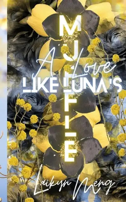 Muffle: A Love like Luna's by Laikyn Meng