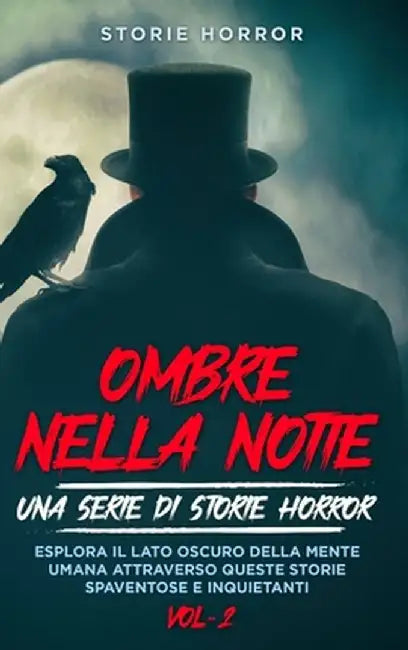 Ombre nella notte: Esplora il lato oscuro della mente umana attraverso queste storie spaventose e inquietanti by Storie Horror