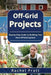 Off-Grid Projects: Step-by-Step Guide to Building Your Own Off-Grid System by Rachel Pratt