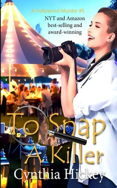 To Snap a Killer by Cynthia Hickey