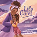 Lilly Cares by Victoria L. Tyler