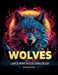 Wolves: A Large Print A4 Colouring Book by Dominik Smrek