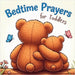 Bedtime Prayers for Toddlers: Simple Rhyming Prayers and Scriptures for Kids Ages 0-4 by Fantail, Nico