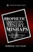 Prophetic Ministry, Misery, and Mishaps: Rediscovering the Purpose of the Prophetic Gift by Roderick Levi Evans