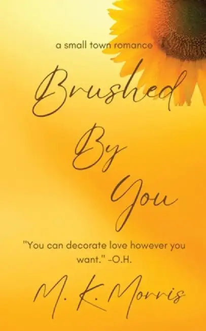 Brushed By You by Mk Morris