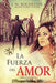 La Fuerza del Amor by Arandi Gomes Texeira