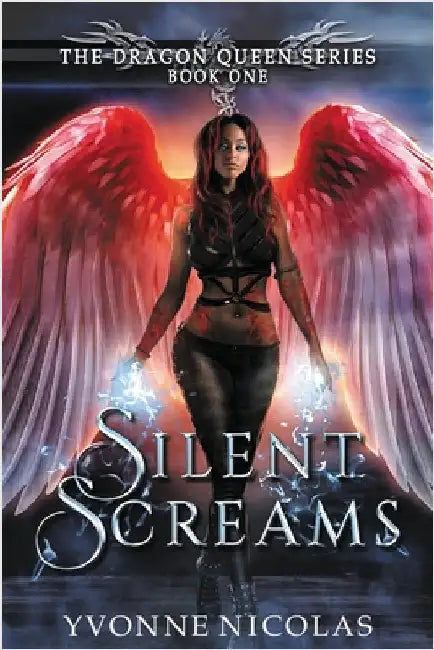 Silent Screams: A Paranormal Romance (Book 1 The Dragon Queen Series) by Nicolas, Yvonne