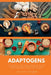 Adaptogens: A Beginner's 5-Step Quick Start Guide on How to Get Started, With an Overview on its Use Cases for Stress, Anxiety, an by Felicity Paulman