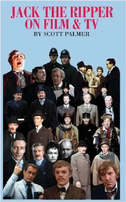 Jack the Ripper on Film & TV by Palmer, Scott V.