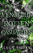 Vengeful Rotten Casualties by Lucy Smoke