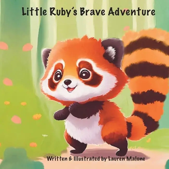 Little Ruby's Brave Adventure by Lauren Malone