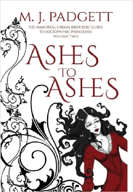 Ashes to Ashes by Padgett, M. J.