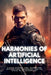 Harmonies of Artificial Intelligence: A Race Against Time: Navigating Infiltration, Foreboding, and the Realm of AI Technology by Chriss Winder