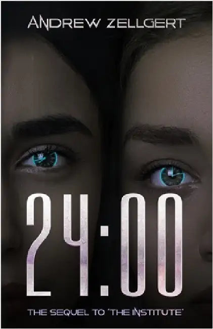 24: 00: The Sequel To The Institute by Zellgert, Andrew