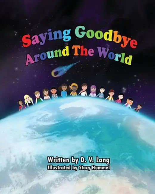 Saying Goodbye Around the World by D. V. Lang