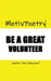 MotivPoetry: Be a Great Volunteer by Walter the Educator