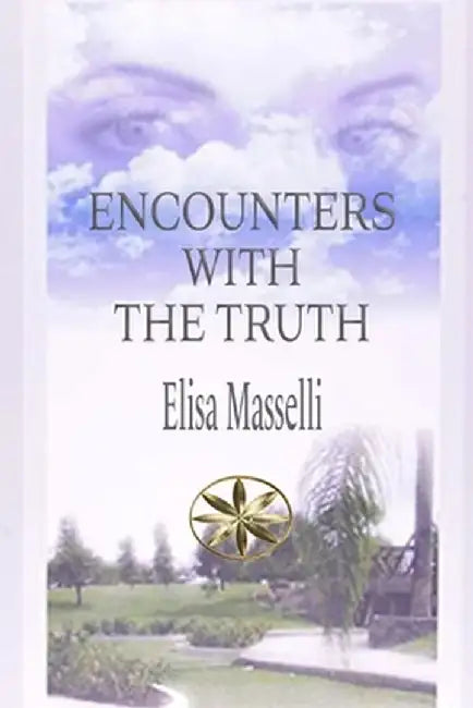 Encounters with the Truth by Elisa Masselli