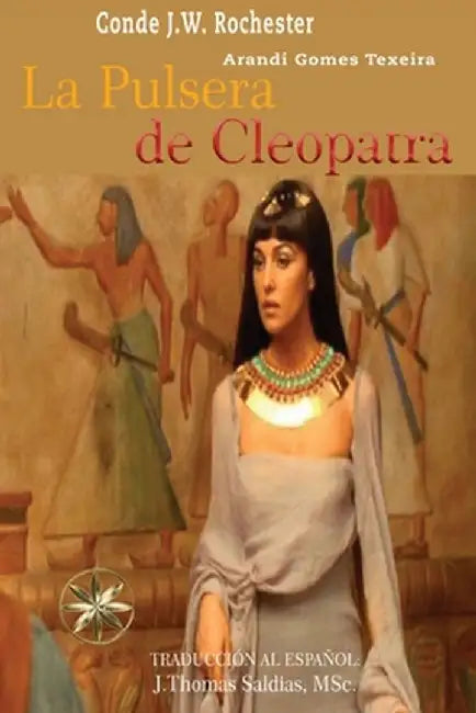 La Pulsera de Cleopatra by Arandi Gomes Texeira