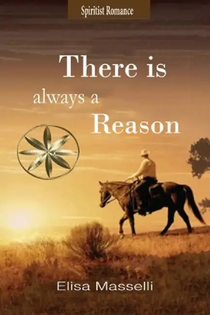 There Is Always A Reason by Elisa Masselli
