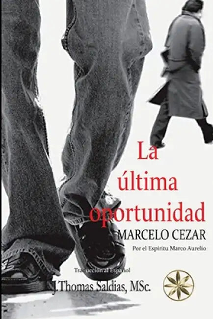 La Última Oportunidad by Marcelo Cezar